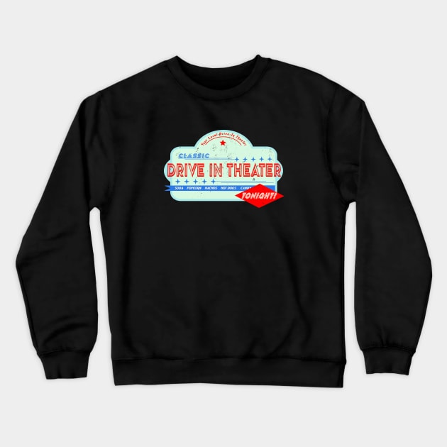 Your Local Drive IN Theater Crewneck Sweatshirt by TaliDe